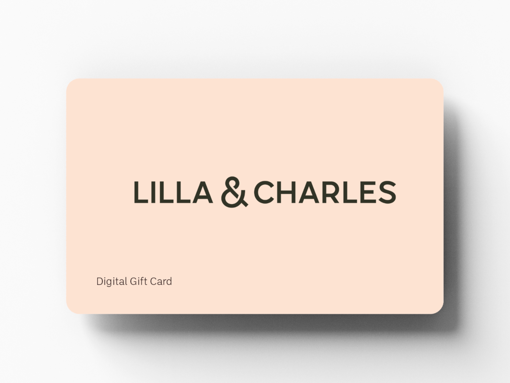 Peach-colored digital gift card with bold black text reading "LILLA & CHARLES," shadowed against a white background.